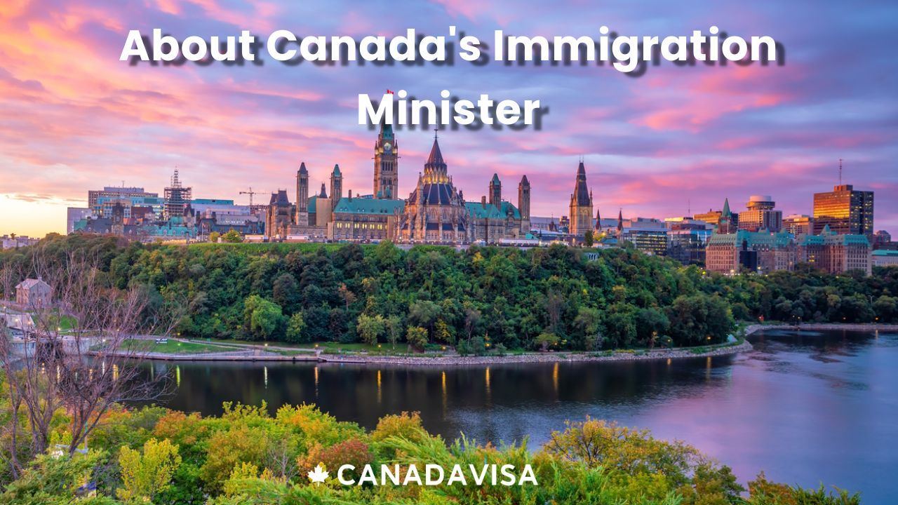 About Canada's immigration minister