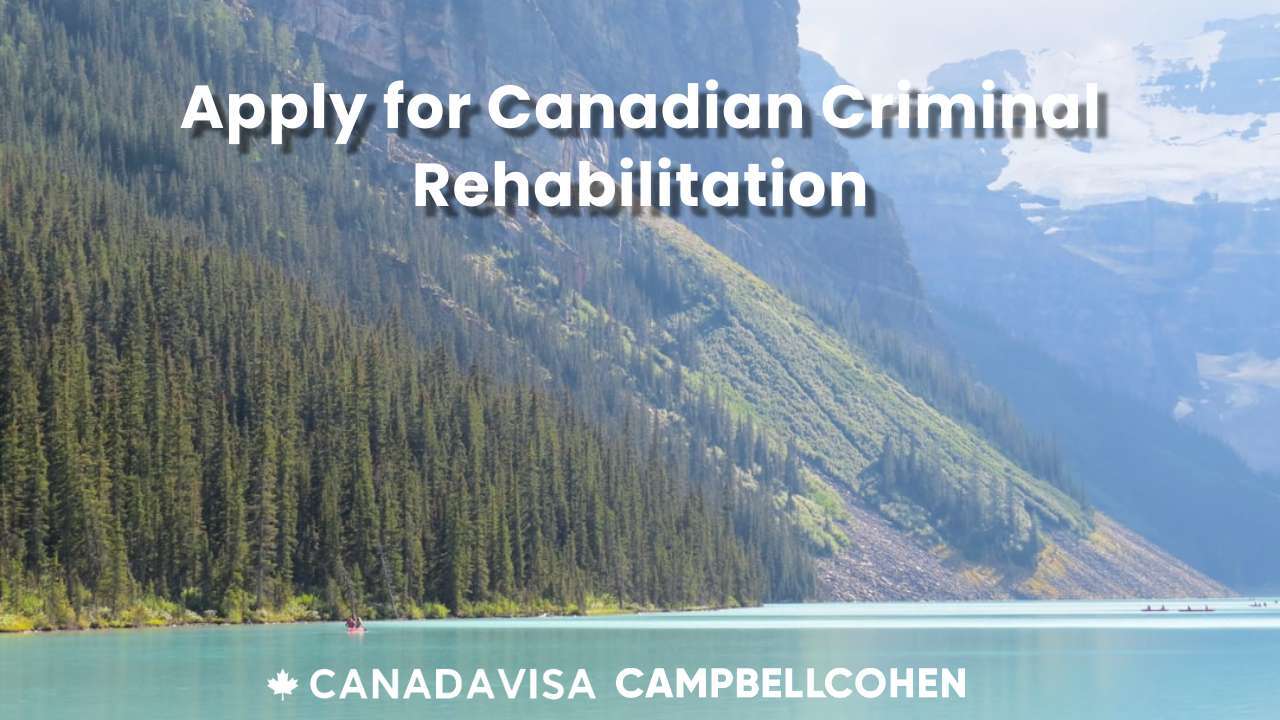 How to get Canadian criminal rehabilitation to enter Canada for visit or travel tourism