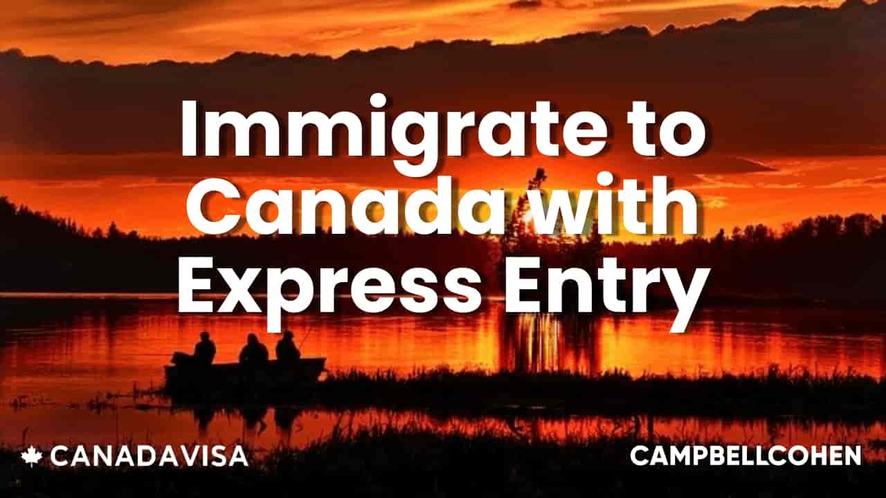 How to immigrate to Canada with Express Entry to gain PR for immigration