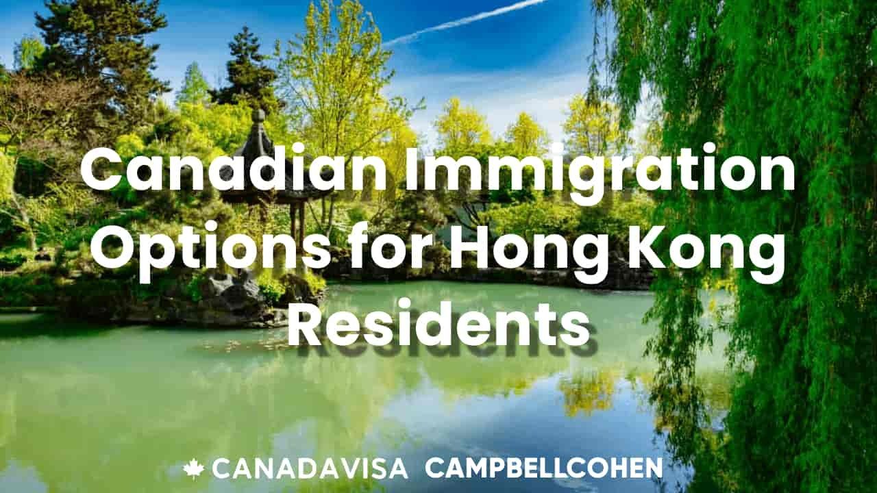Canadian Immigration Option for Hong Kong Residents