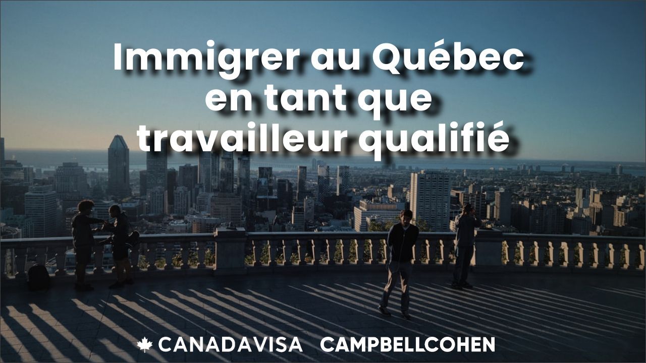 Quebec Skilled Immigration FR