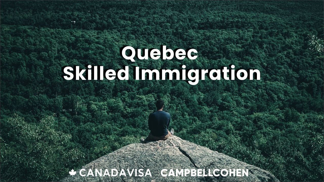 Quebec Skilled Immigration