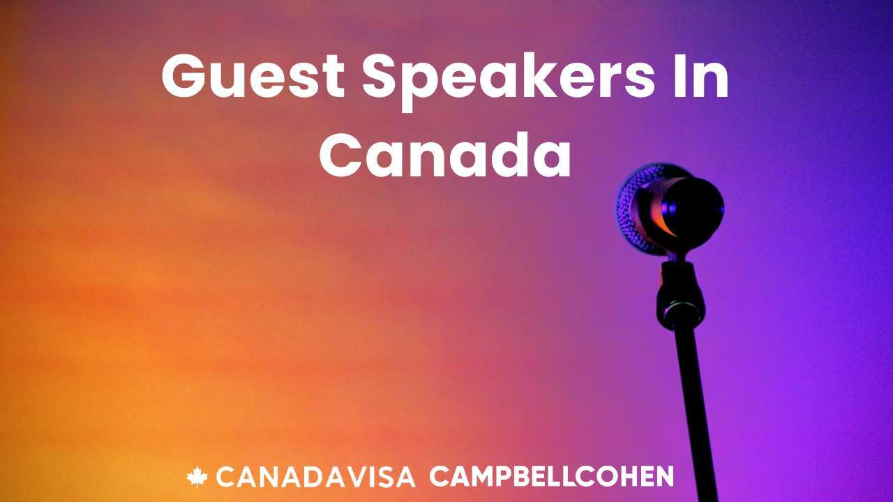 How to work in canada as a guest speaker