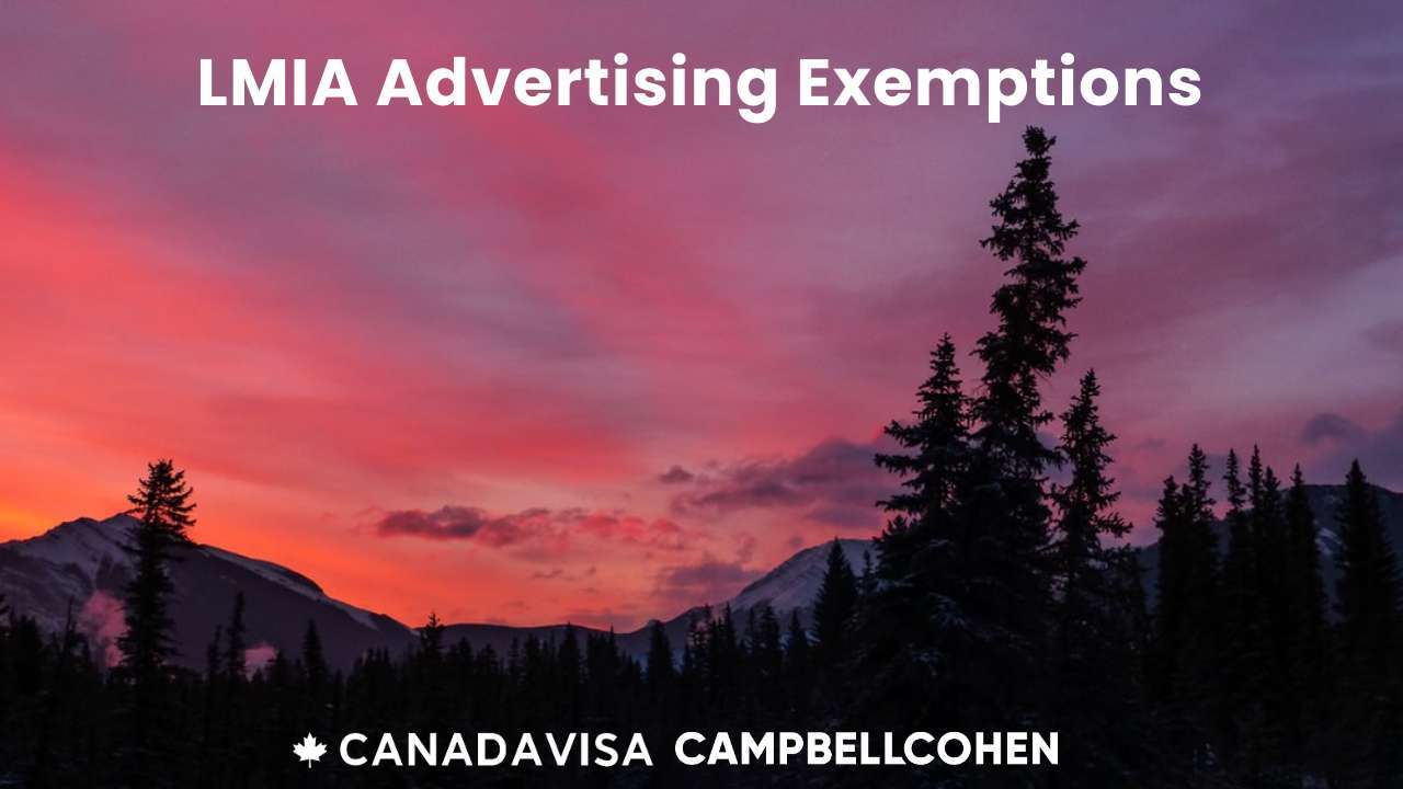 Canada's labour market impact assessment advertising requirements can be exempt by the canadian government
