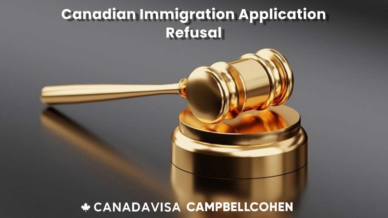 canadian immigration application refusal
